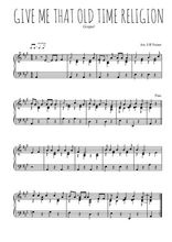 Téléchargez l'arrangement pour piano de la partition de Give me that old time religion en PDF